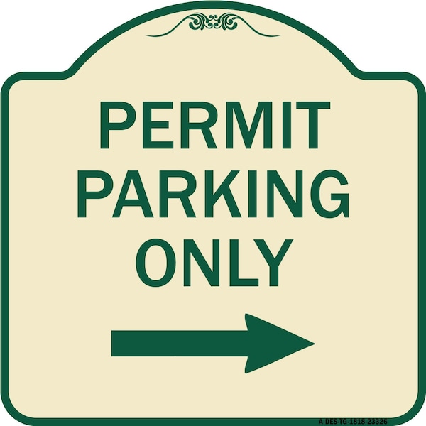 Permit Parking With Right Arrow Heavy-Gauge Aluminum Architectural Sign, 18" x 18", TG-1818-23326